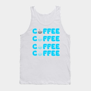 Coffee, Coffee, Coffee, Coffee Tank Top